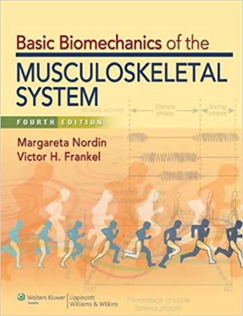 BASIC BIOMECHANICS OF TH MUSCULOSKELETAL SYSTEM MARGARETA NORDIN FOURTH